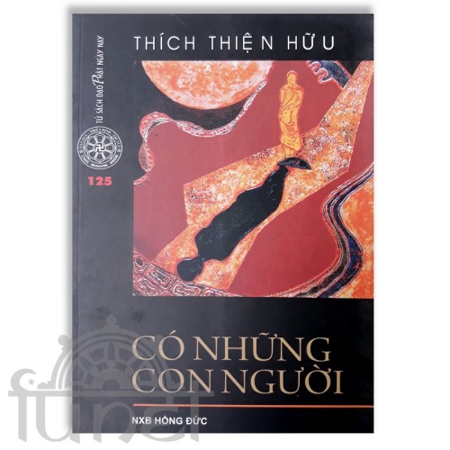 Có những con người - Thích Thiện Hữu (Đạo Phật Ngày Nay)